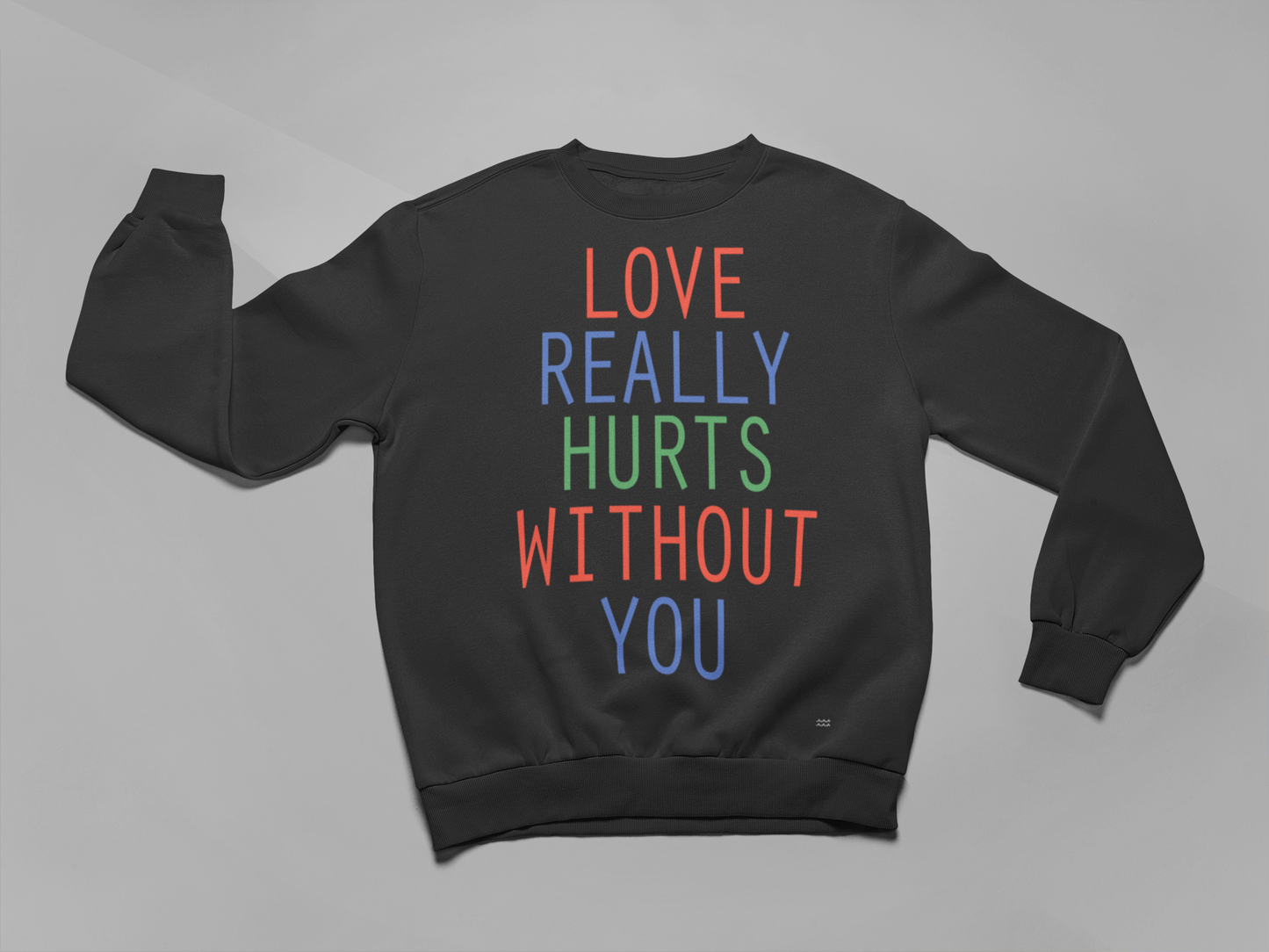 'BILLY OCEAN' LOVE REALLY HURTS WITHOUT YOU - SWEATSHIRT - FRONT ONLY