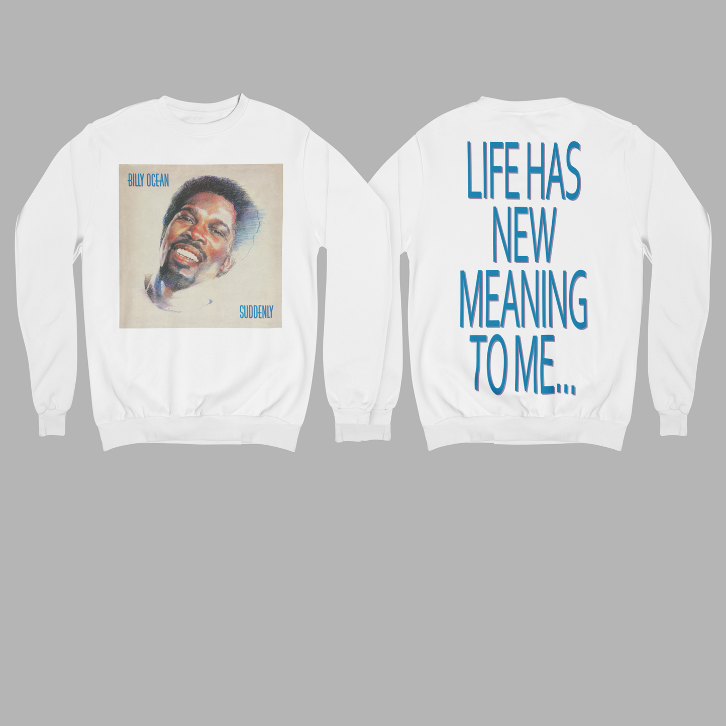 'SUDDENLY' - SIMPLE SWEATSHIRT FRONT AND BACK PRINT